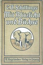 Mit Blitzlicht und Büchse