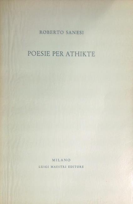 Poesie per Athikte - Roberto Sanesi - copertina