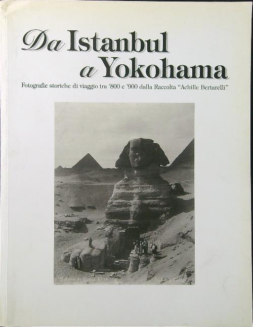 Da Istanbul a Yokohama. Fotografie storiche di viaggio - copertina