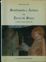 Sentimento e ardore in terra di Siena. Uomini e donne medievali