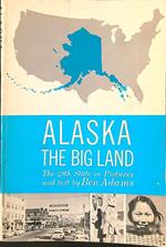 Alaska: the big land