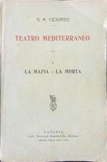Teatro Mediterraneo 1. La mafia - La morta