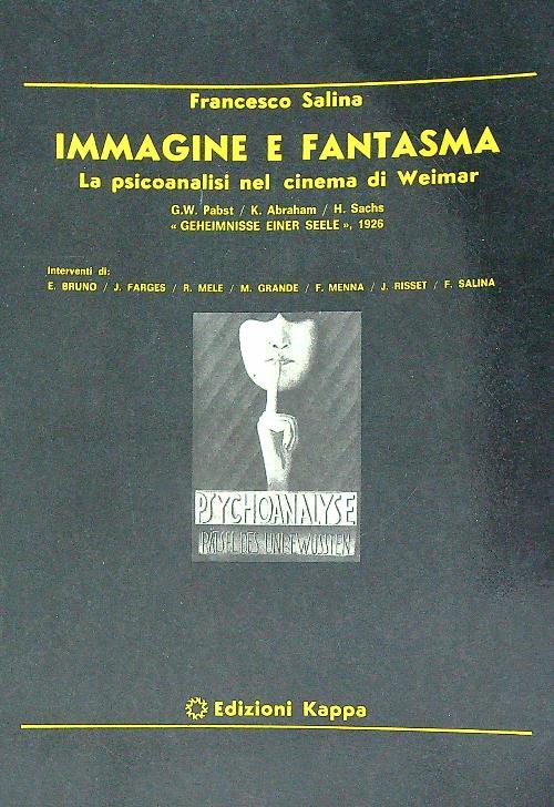 Immagine e fantasma. La psicoanalisi nel cinema di Weimar - Francesco Salina - copertina