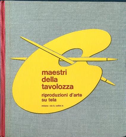 Maestri della tavolozza. Riproduzioni d'arte su tela catalogo generale - copertina