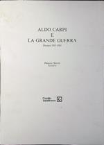 Aldo Carpi e la Grande Guerra. Disegni 1915-1918