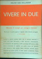 Vivere in due. Manuale di consigli per coniugi e fidanzati