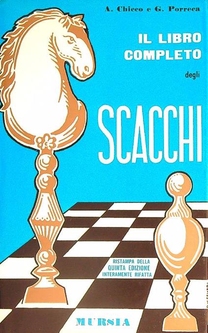 Il libro completo degli scacchi - A. Chicco - copertina