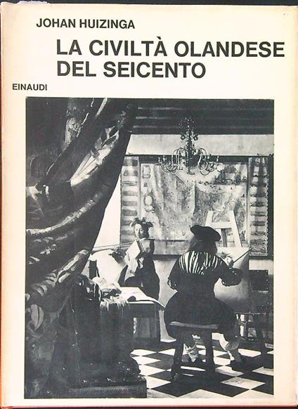 La civiltà Olandese del Seicento - Johan Huizinga - copertina