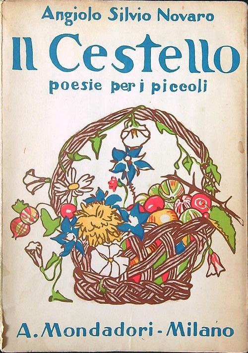 Il Cestello. Poesie per i piccoli - Angiolo Silvio Novaro - copertina