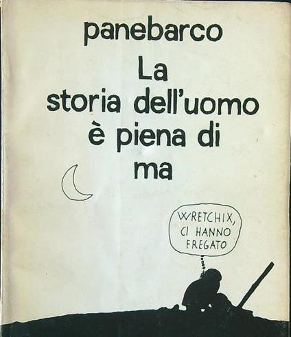 La storia dell'uomo è piena di ma - Panebarco - copertina