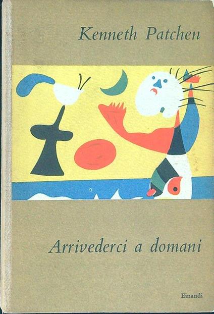 Arrivederci a domani - Kenneth Patchen - copertina