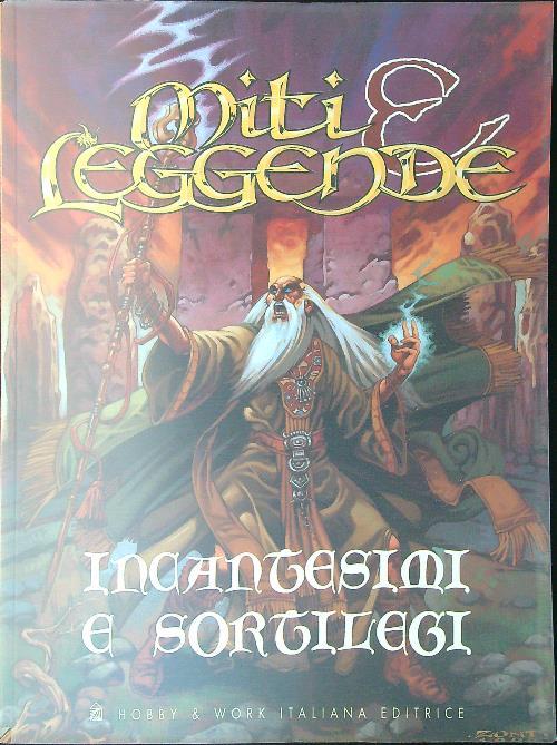 Miti e leggende Incantesimi e sortilegi - copertina