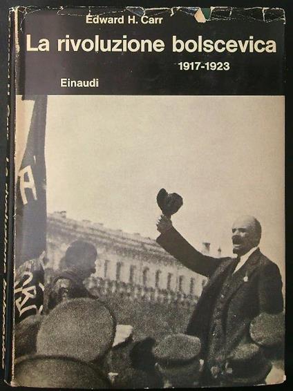 La  rivoluzione Bolscevica 1917 - 1923 - Edward H. Carr - copertina