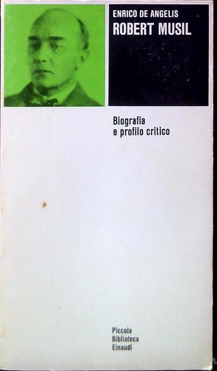 Robert Musil. Biografia e profilo critico - Enrico De Angelis - copertina