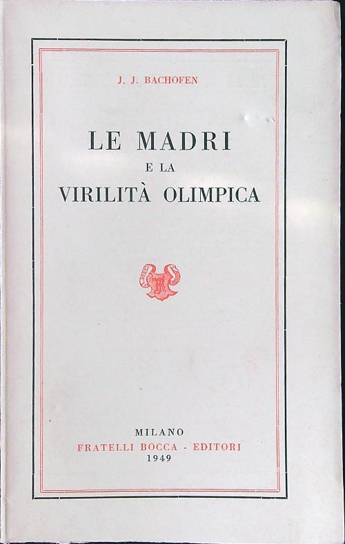 Le madri e la virilità olimpica - J. J. Bachofen - copertina