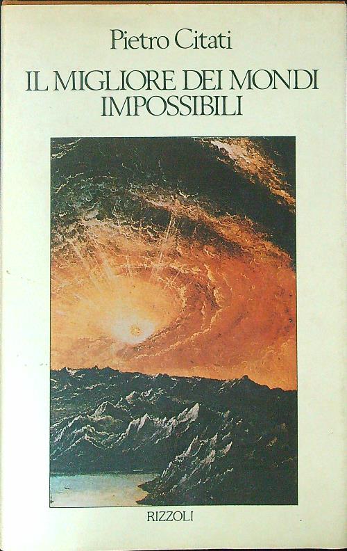 Il  migliore dei mondi impossibili - Pietro Citati - copertina