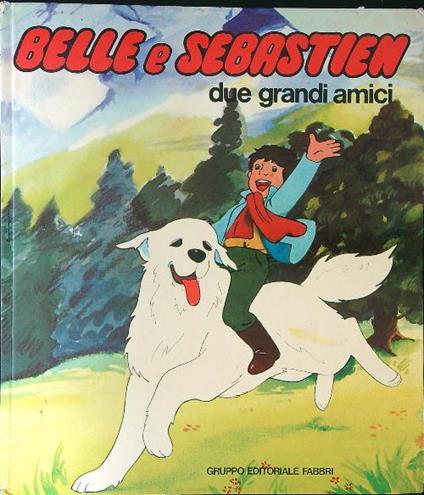 Belle e Sebastien Due grandi amici - copertina