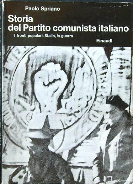 Storia del Partito comunista italiano vol. III: i fronti popolari, Stalin, la guerra - Paolo Spriano - copertina