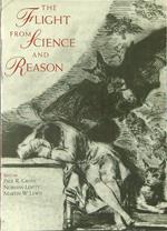 The  flight from science and reason