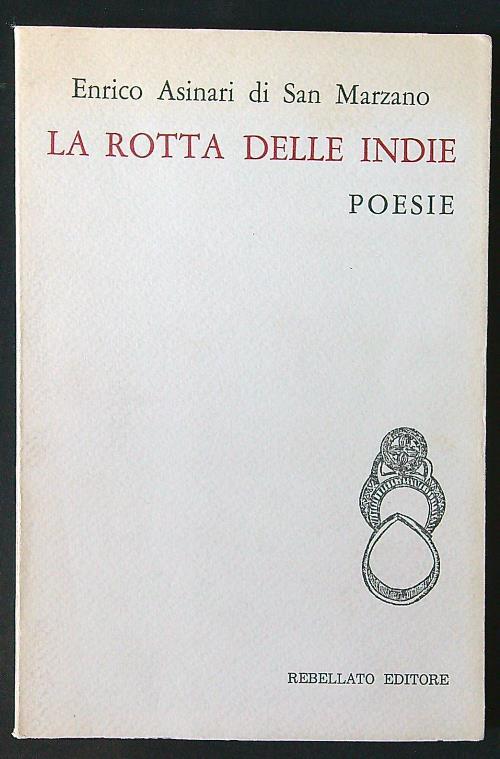 La rotta delle Indie. Poesie - Enrico Asinari di San Marziano - copertina