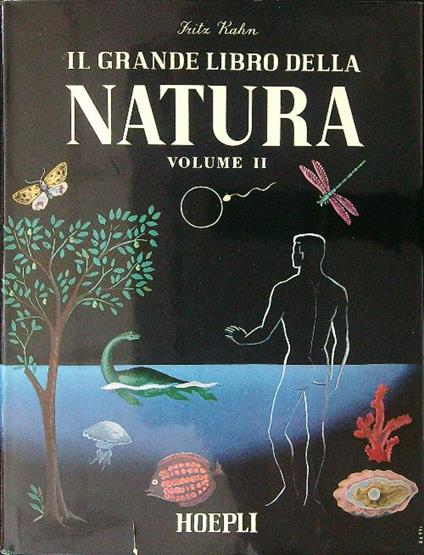 Il  grande libro della natura Vol II - Fritz Kahn - copertina