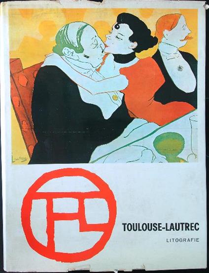 Toulouse-Lautrec: litografie - Jean Adhemar - copertina