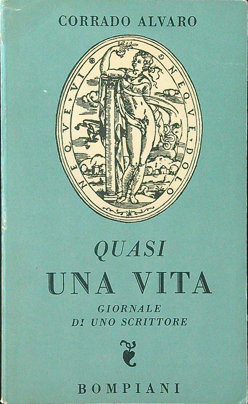 Quasi una vita. Giornale di uno scrittore - Corrado Alvaro - copertina