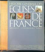 Histoire generale des eglises de France, Belgique, Luxembourg, Suisse