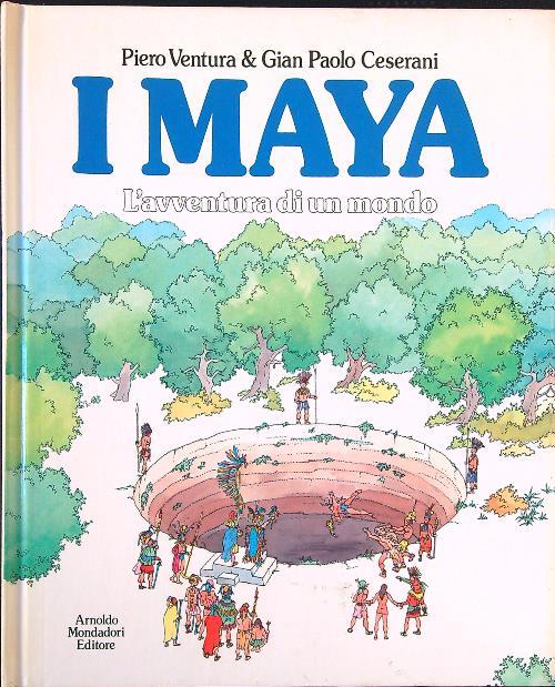 I Maya. L'avventura di un mondo - Ventura - copertina