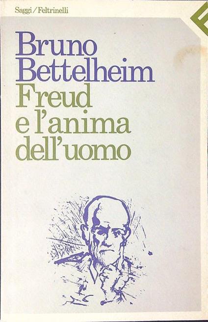 Freud e l'anima dell'uomo - Bruno Bettelheim - copertina