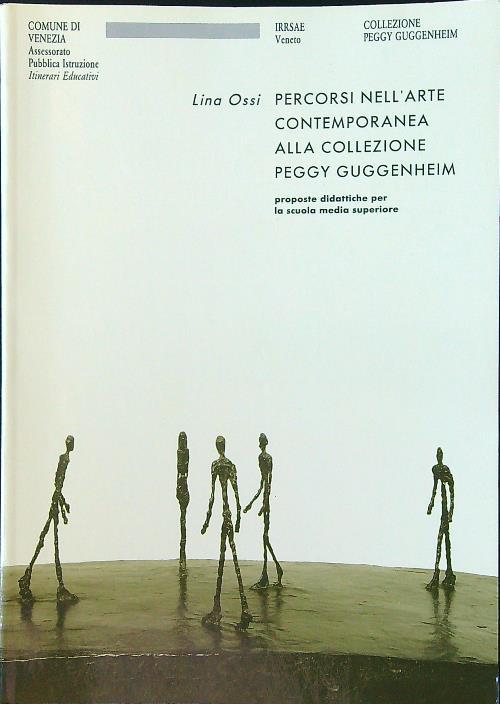 Percorsi nell'arte contemporanea alla collezione Peggy Guggenheim - Lina Ossi - copertina