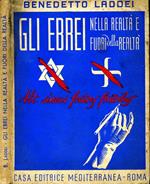 Gli Ebrei Nella Realtà e Fuori della Realtà. Ricerca e proposta di una soluzione integrale attuale del problema dei pochi tra I molti