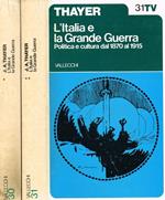 L' Italia E La Grande Guerra. Politica E Cultura Dal 1870 Al 1915