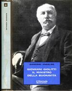 Giovanni Giolitti. Il ministro della buonavita