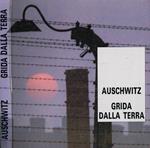 Auschwitz Grida Dalla Terra