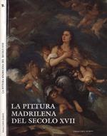 La pittura madrilena del secolo XVII