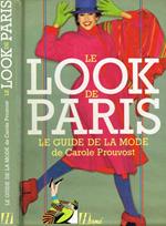 Le Look De Paris. Le Guide De La Mode