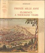 Firenze: mille anni. Florence: a thousand years