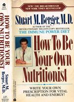 How To Be Your Own Nutritionist