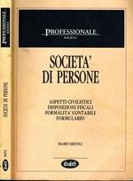 Società di Persone. Aspetti Civilistici Disposizioni Fiscali Formalità Contabili