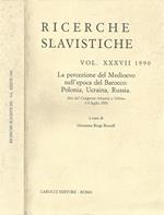 Ricerche Slavistiche Vol. XXXVII. La percezione del Medioevo nell' epoca del Barocco: Polonia, Ucraina, Russia