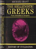 The Hellenistic Greeks. from Alexander to Cleopatra