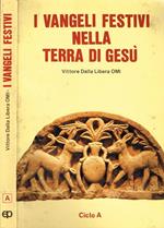 I vangeli festivi nella terra di Gesù. Ciclo A