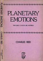 Planetary Emotions. Your Guide to Health and Happiness