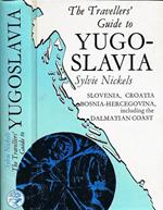 The Traveller's Guide to Yugoslavia Vol. 1. Slovenia, Croatia and Bosnia-Hercegovina, Including the Dalmatian Coast