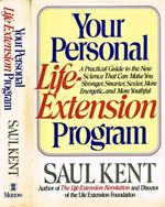 Your Personal Life-Extension Program. a Pratical Guide To The New Science That Can Make You Stronger Smarter Sexier More Energetic And More Youthful