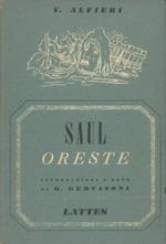 Saul. Oreste. Con introduzione e note di G. Gervasoni