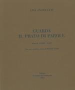 Guarda il prato di parole. Poesie 1990. 1987. Con una scrittura visiva di Roberto Sanesi