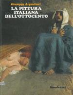 La pittura italiana dell'Ottocento. 189 illustrazioni a colori