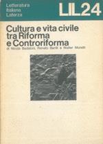 Cultura e vita civile tra Riforma e Controriforma